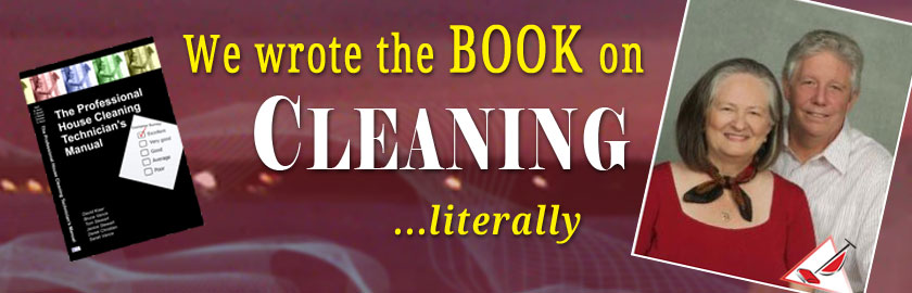 We wrote the book on cleaning… literally